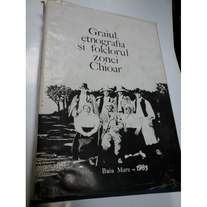 GRAIUL, ETNOGRAFIA SI FOLCLORUL ZONEI CHIOAR GRAIUL, ETNOGRAFIA SI FOLCLORUL ZONEI CHIOAR